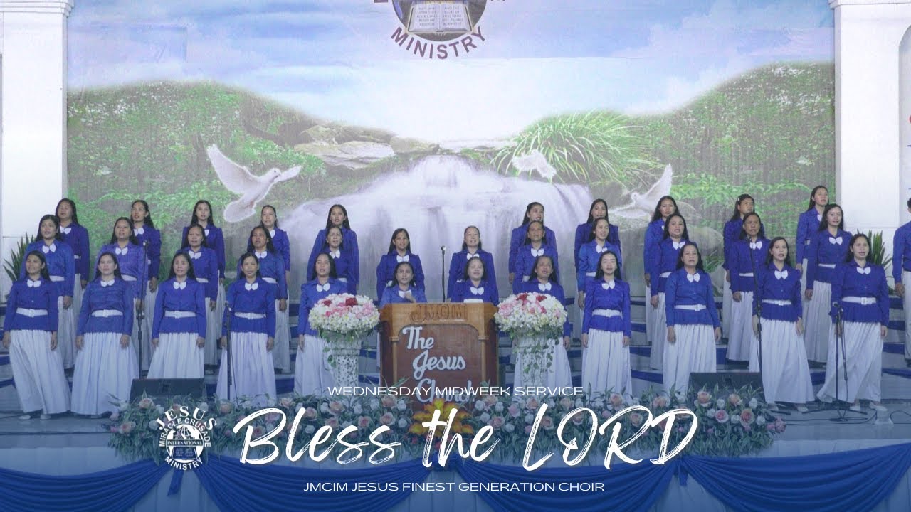 Bless the LORD | JMCIM Marilao Bulacan JESUS Finest Gen Choir | April ...