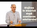 Slujirea în biserică după comiterea adulterului | Pastor Vasile Filat