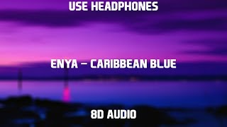 Enya - Caribbean Blue | 8D Audio