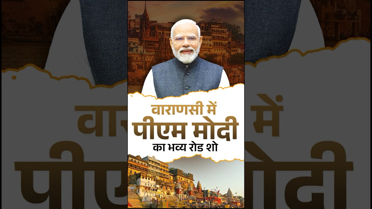 PM Modi Road Show at Varanasi 