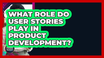 What Role Do User Stories Play In Product Development? - Founders Supporting Founders