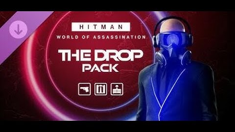 HITMAN WoA - "The Drop" DLC - Elusive Target: 