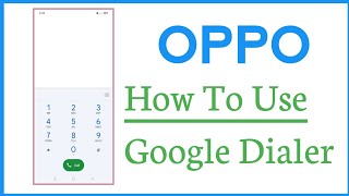How To Enable Google Dialer On OPPO Phone screenshot 5