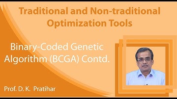 Lecture 7 Binary-Coded Genetic Algorithm (BCGA) Contd.