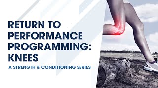 Return to Performance Programming: Knees Profile