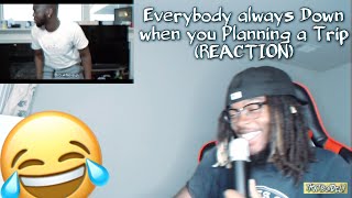 TRUE ASF 😂! | RDCworld1 - Everybody always Down when you Planning a Trip (REACTION)