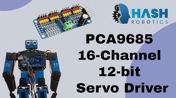 How to use PCA9685 16-Channel 12-bit servo drive | Hash Robotics