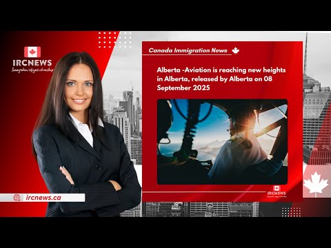 Alberta - Aviation is reaching new heights in Alberta, released by Alberta on 08 September 2025