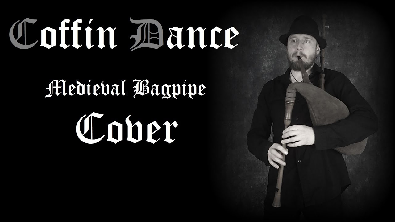Coffin Dance - Medieval Bagpipe Cover