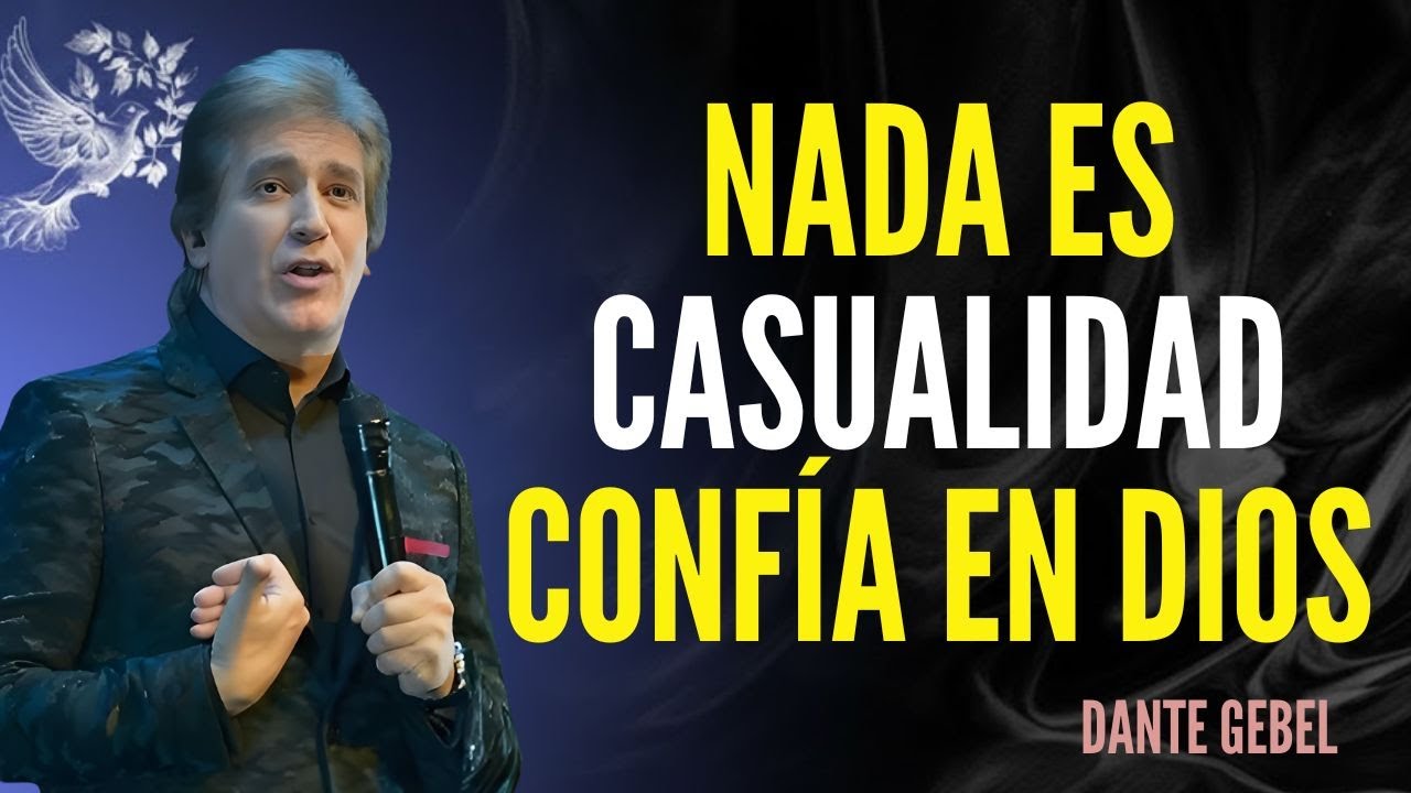 Nada Es Casualidad: Confía en el Proceso de Dios | Dante Gebel Predicas