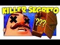 HO UCCISO IL MIO VICINO! LA TOMBA SEGRETA SOTTO LA CASA! - Hello Neighbor ITA [SpGioca]