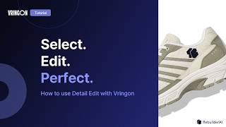 VRINGON Workflow : How to use Detail Edit