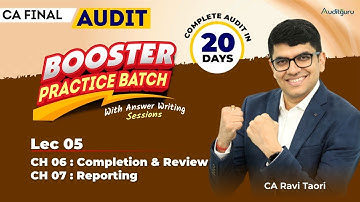Lec 05 | CA Final Audit Booster Practice Batch | CH 06 & CH 07 | CA Ravi Taori