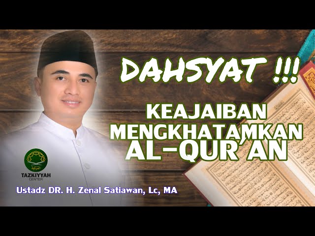 KEAJAIBAN MENGKHATAMKAN AL QUR'AN / Dr Zenal Satiawan Lc MA class=
