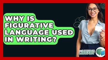 Why Is Figurative Language Used In Writing? - The Language Library