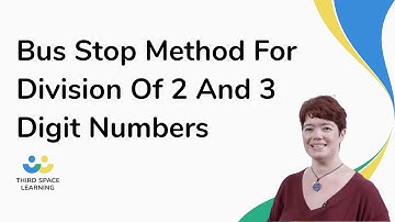Bus Stop Method For Division Of 2 And 3 Digit Numbers