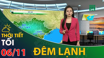 Thời tiết tối và đêm 06/11/2020: Bắc Bộ nền nhiệt thấp nhất về đêm và sáng | VTC14