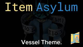 Vessel - Item Asylum