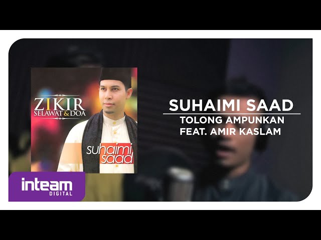 SUHAIMI SAAD • Tolong Ampunkan Feat. Amir Kaslam | Zikir Selawat & Doa [2010] (Official Music Video) class=