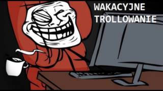 Wakacyjny Trolling #3