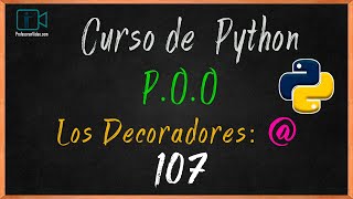 Decoradores en Python: @property, @setter, @deleter y @classmethod Explicados en detalle.