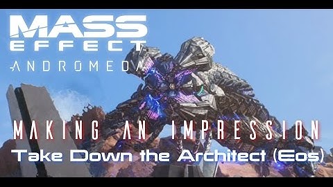 Mass Effect Andromeda - Making An Impression (Take Down the Architect - Eos) [ side quest ]