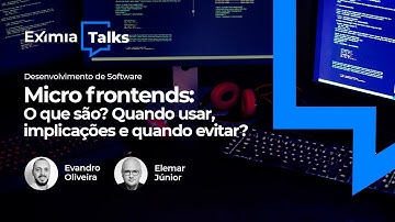Micro frontends: O que são? Quando usar, implicações e quando evitar?