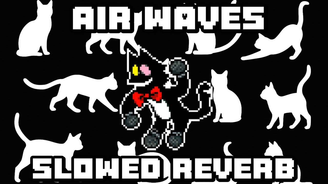 Air waves🐈🎤[Slowed Reverb]