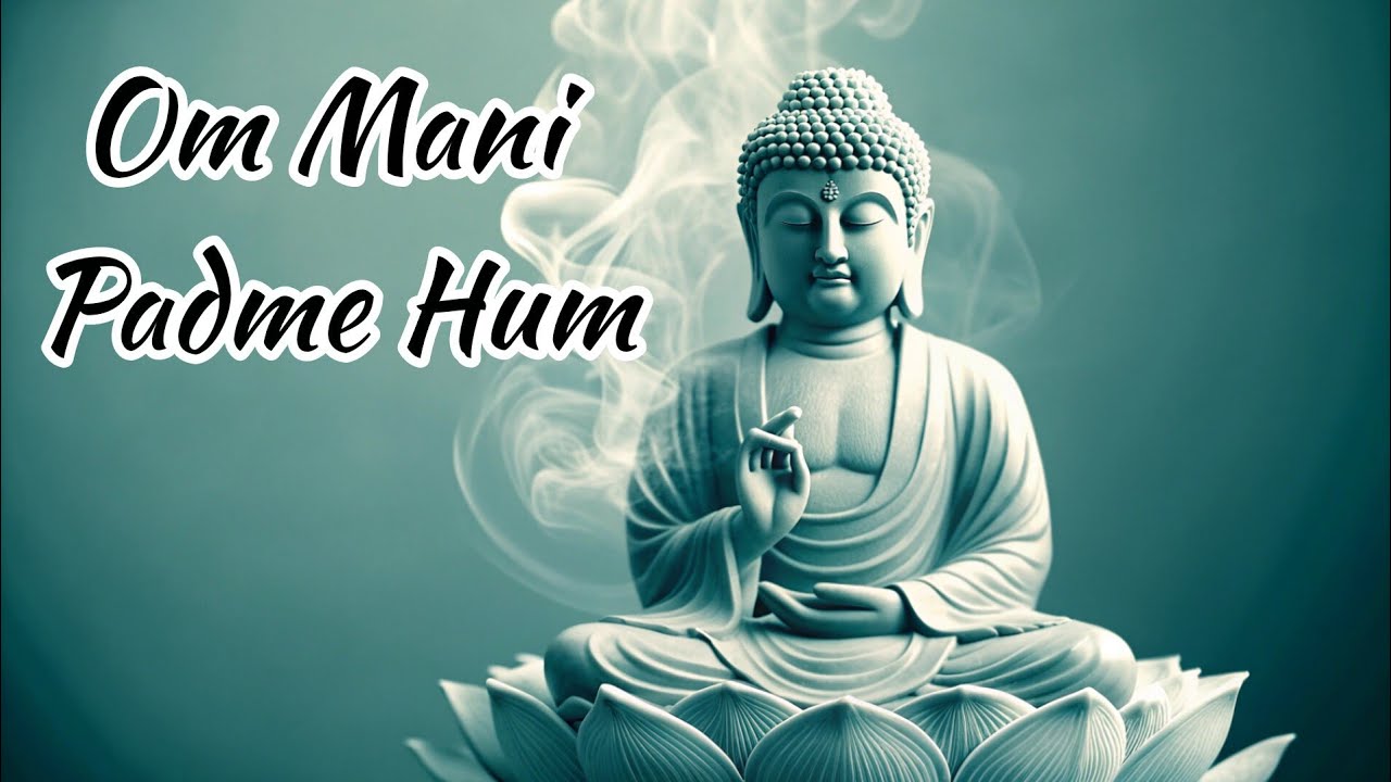 Om Mani Padme Hum | Buddhist Chanting | Meditating & Spiritual Music | Buddhist Mantra | Peace |•|