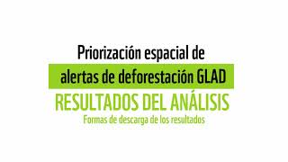 3.2 Alertas GLAD: RESULTADOS DE ANÁLISIS - Descarga de los resultados screenshot 4