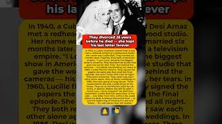 They divorced 26 years before he died she kept his last letter forever #LucilleBall #love #truestory