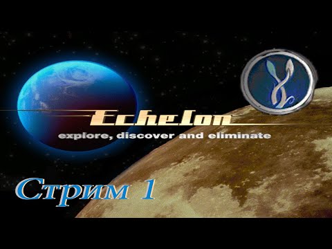 проходим Echelon: Explore Discover and Eliminate PC - стрим 1