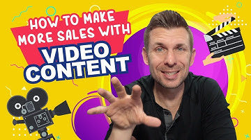 How To Make More Sales With Video Content