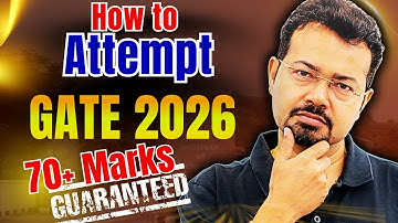 GATE 2026: Perfect Paper Attempt Strategy for 70+ Marks | How to Attempt GATE Paper | S K Mondal