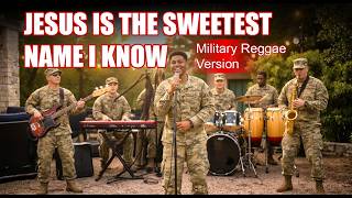 Jesus Is The Sweetest Name I Know  Military Reggae Gospel  reggae christian reggaegospel