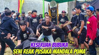 KESERUAN BUBUKA SENI REAK PUSAKA MANDALA PUMA 