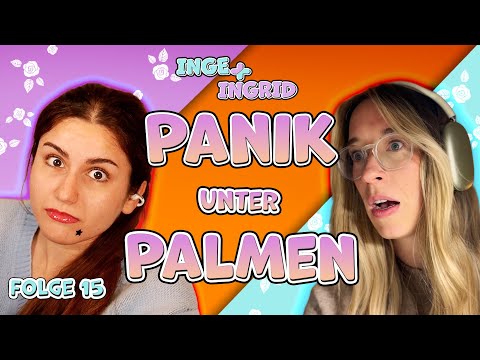 VIDEO PODCAST INGE & INGRID #13 | Panic Under the Palms - Vacation Gone Wrong