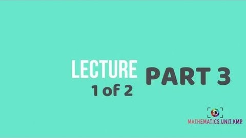 CHAPTER 2 (LECTURE 1 OF 2) PART 3