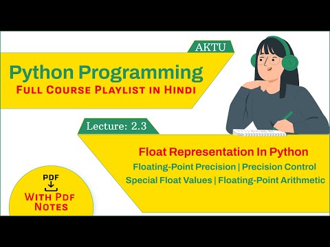 Float Representation in Python | Floating-Point Precision | Floating-Point Arithmetic | AKTU