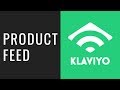 How to Use Klaviyo Product Feed