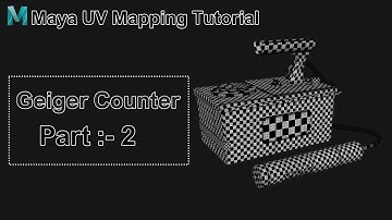 Geiger Counter Part:- 2 || UV Mapping Tutorial  Maya 2023