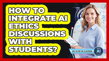 How To Integrate AI Ethics Discussions With Students?