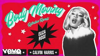 Eliza Rose, Calvin Harris - Body Moving (Riordan Extended Remix)