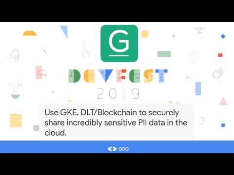 How to use GKE and Blockchain to Securely Share PII Data in the Cloud