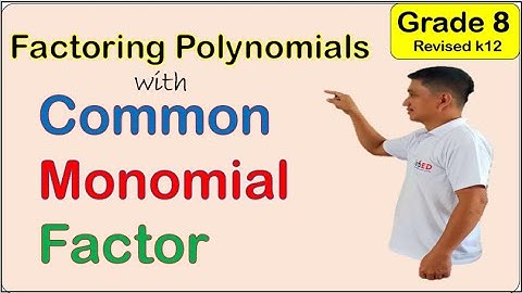 Grade 8 Factoring Polynomials with Common Monomial Factor First quarter week 5 Tagalog tutorial