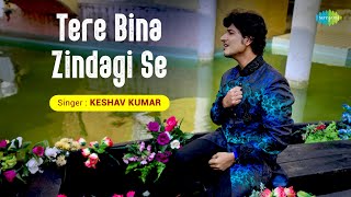 Tere Bina Zindagi Se  Acoustic Cover  Keshav Kumar  Gourov Dasgupta Sachin Gupta  Saregama Bare