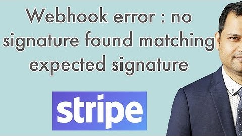 Stripe Webhook Error  - No signatures found matching the expected signature for payload