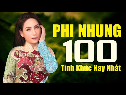 100 Tình Khúc Nhạc Vàng PHI NHUNG Hay Nhất 2022 - Nhạc Vàng Trữ Tình Không Quảng Cáo