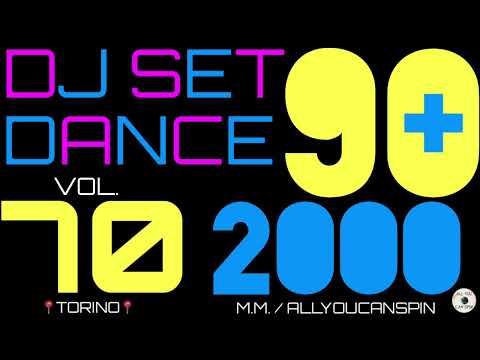 Dance Hits of the 90s and 2000s Vol. 70 - ANNI '90 + 2000 Vol 70 Dj Set - Dance Años 90 + 2000