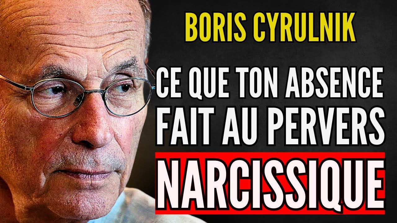 Ce que TON ABSENCE fait au PERVERS NARCISSIQUE !  | Boris Cyrulnik